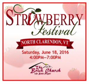 Strawberry Festival @ The Brick Church | Clarendon | Vermont | United States